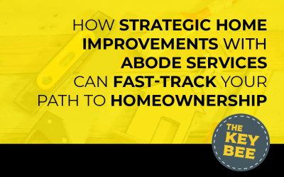 How Strategic Home Improvements with Abode Services Can Fast-Track Your Path to Homeownership